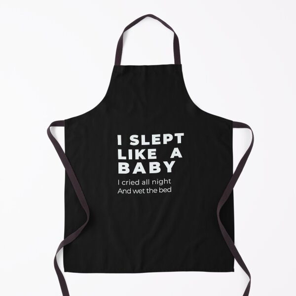 Item preview, Slept Like a Baby Pun Cry Wet Bed designed and sold by FuddalanDesigns.