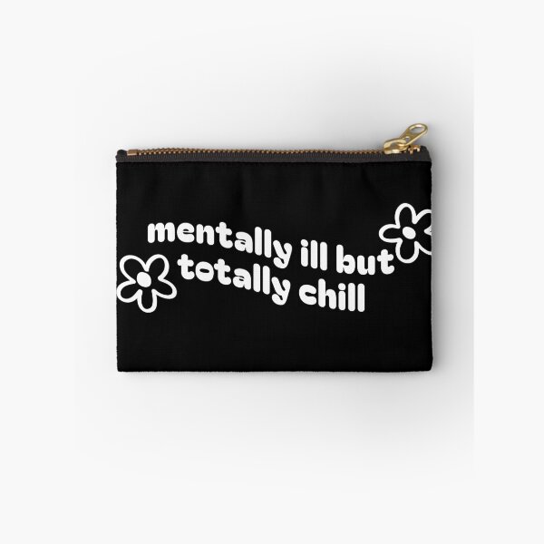 Item preview, mentally ill but totally chill designed and sold by merialnam.
