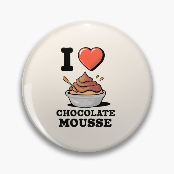 Item preview, I Love Chocolate Mousse designed and sold by Itsheartshop.