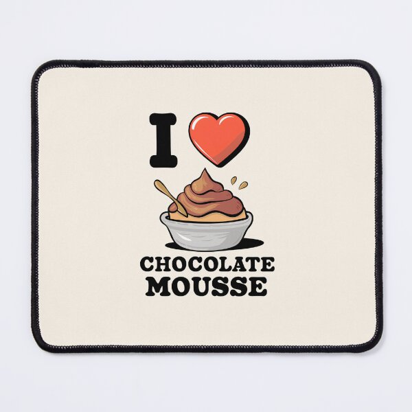 Item preview, I Love Chocolate Mousse designed and sold by Itsheartshop.