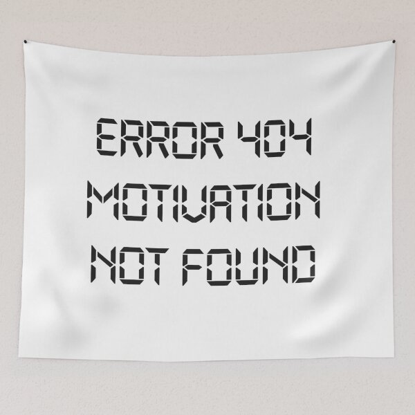 Item preview, Error 404 Motivation not found designed and sold by Code  Monkeys.