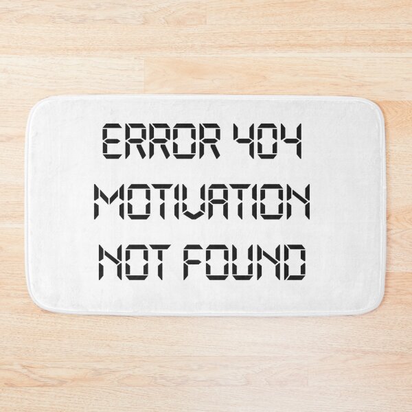 Item preview, Error 404 Motivation not found designed and sold by Code  Monkeys.