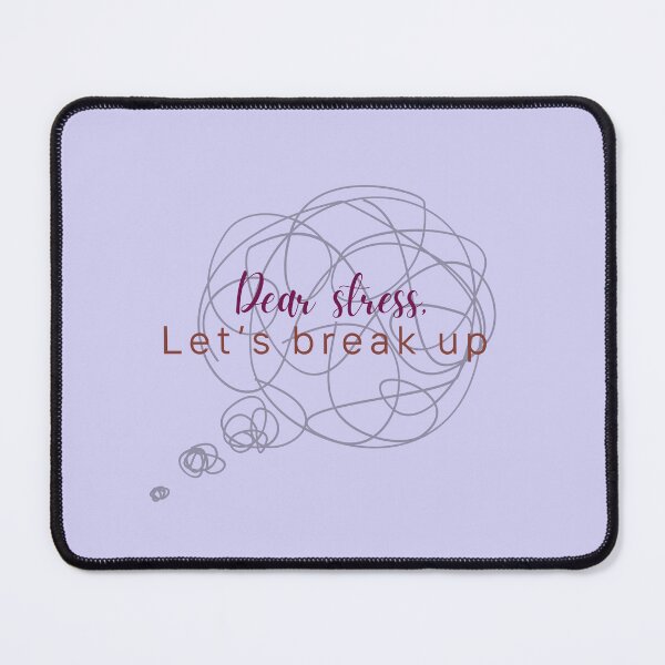 Item preview, Dear stress let's break up  designed and sold by Mimi Y..