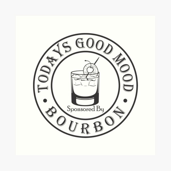 Item preview, Todays Good Mood Sponsored By Bourbon designed and sold by TheStickerForge.