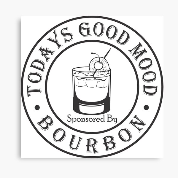 Item preview, Todays Good Mood Sponsored By Bourbon designed and sold by TheStickerForge.