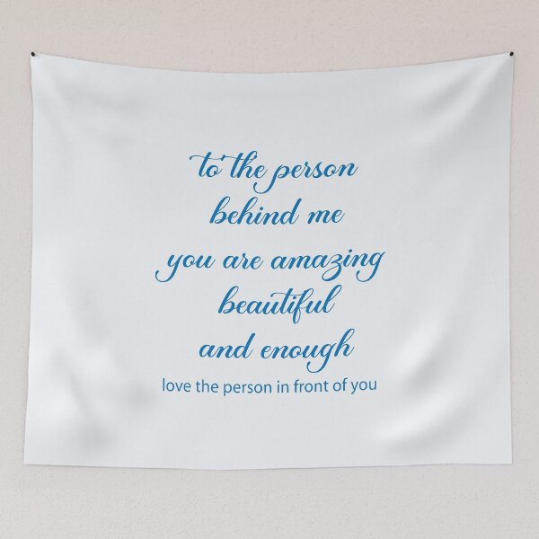 Item preview, To The Person Behind Me : You are amazing beautiful and enough  designed and sold by Chafy  ⭐⭐⭐⭐⭐.