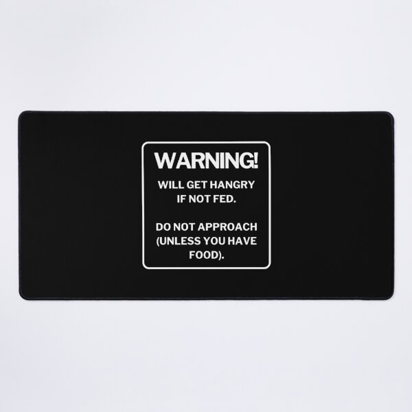 Item preview, Will get hangry if not fed.  DO NOT Approach (unless you have food). | Hangry | Funny Quote designed and sold by wallflowershop.
