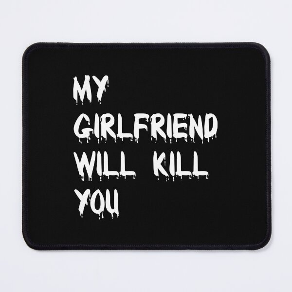 Item preview, My Girlfriend Will Kill You T-Shirt designed and sold by fadouades.