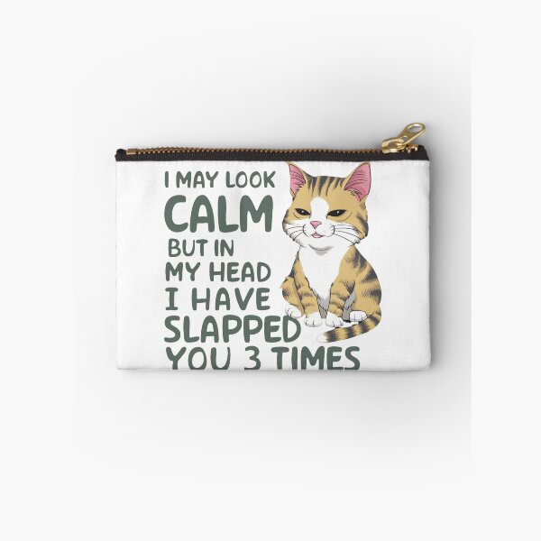 Item preview, I may look calm but in my head I have slapped you 3 times designed and sold by Krieghorn.