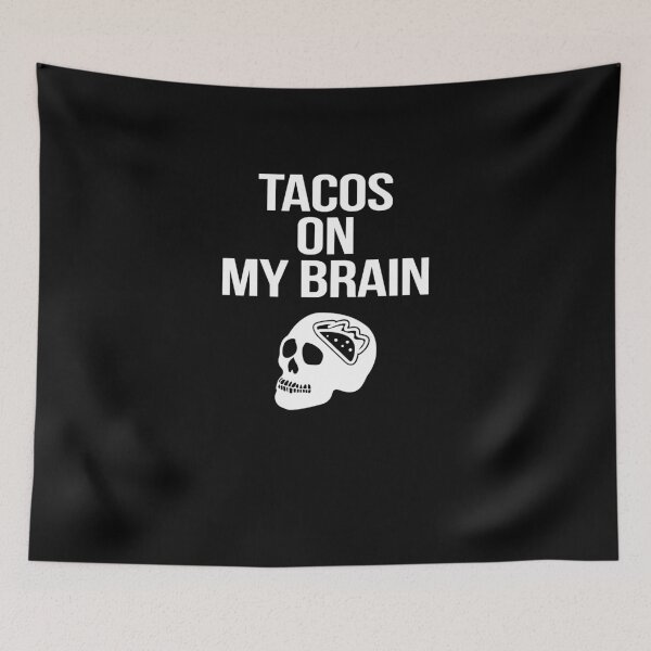 Item preview, Tacos On My Brain designed and sold by TeeTimeGuys.