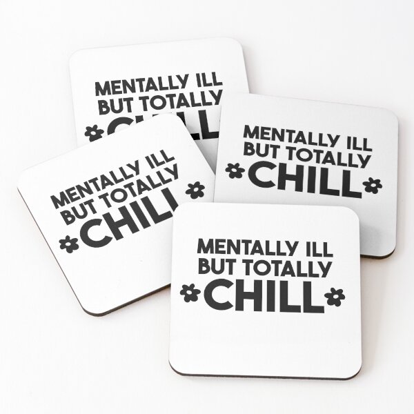 Item preview, mentally ill but totally chill designed and sold by merialnam.