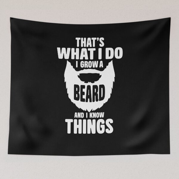 Item preview, That's What I Do I Grow A Beard And Know Things  designed and sold by TeeTimeGuys.