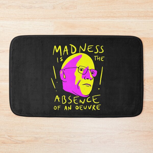 Item preview, Michel Foucault Quote - Madness Is The Absence Of An Oeuvre designed and sold by isstgeschichte.