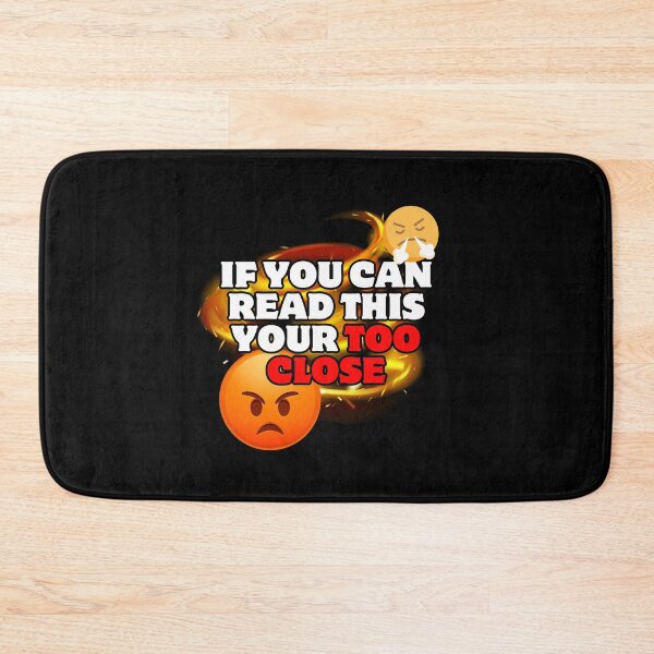 Item preview, if you can read this your too close designed and sold by ARTX4ART.