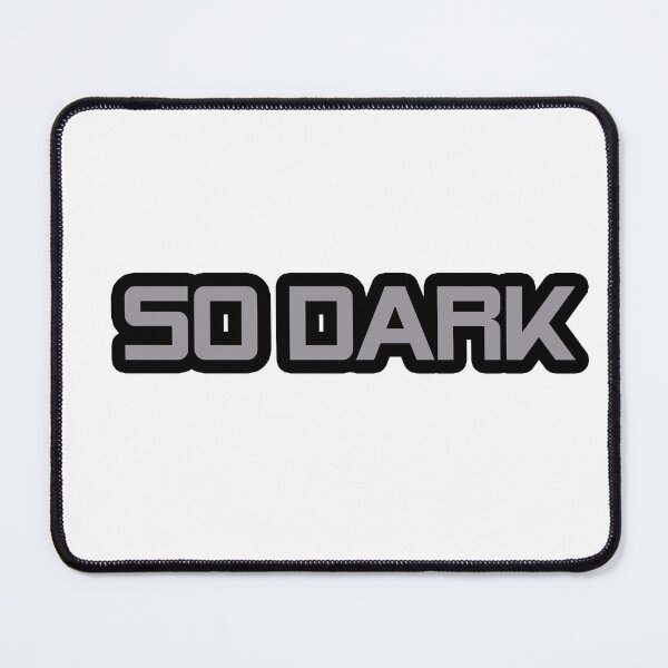 Item preview, So Dark designed and sold by Gotta Escape.
