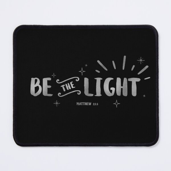 Item preview, Be the light | Matthew 15 6 | Bible Quote | Christian Collection designed and sold by Blessed Be Your Name.