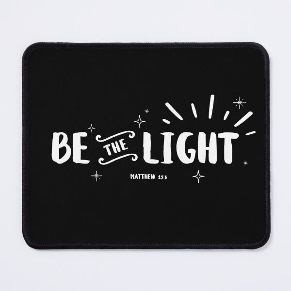 Item preview, Be the light | Matthew 15 6 | Bible Quote | Christian Collection designed and sold by Blessed Be Your Name.