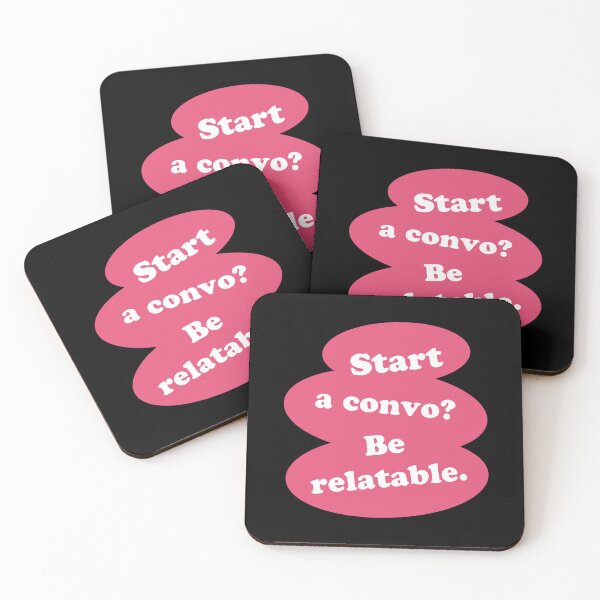 Item preview, (WF) Start a convo? Be relatable. designed and sold by greatvibes4u.