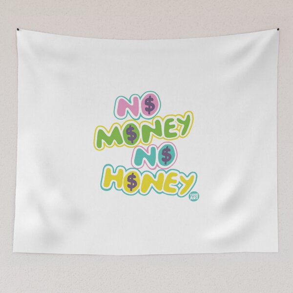 Artikelvorschau, NO MONEY NO HONEY entworfen und verkauft von TODD GOLDMAN.