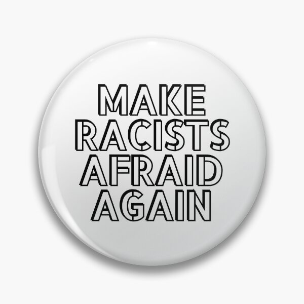 Item preview, Make racists afraid again  designed and sold by Inspirationmotivation.