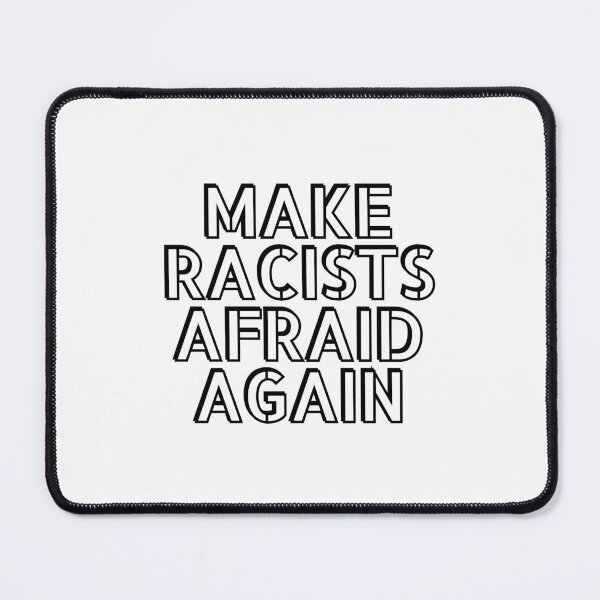 Item preview, Make racists afraid again  designed and sold by Inspirationmotivation.
