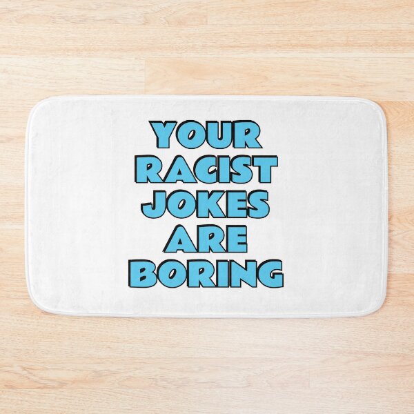 Item preview, Your Racist Jokes Are Boring  designed and sold by Inspirationmotivation.
