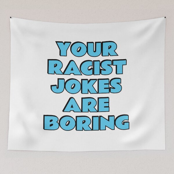 Item preview, Your Racist Jokes Are Boring  designed and sold by Inspirationmotivation.