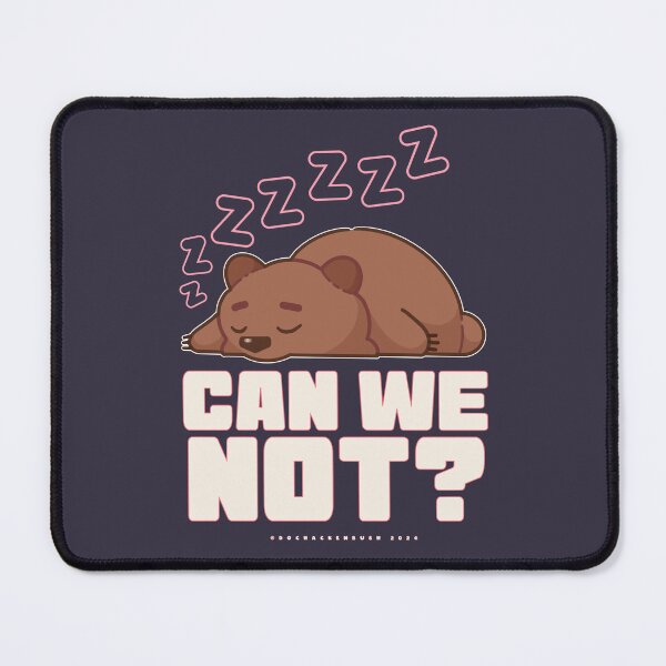 Item preview, Can We Not? designed and sold by DocHackenbush.