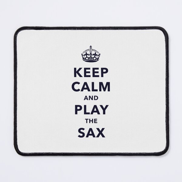 Item preview, Keep calm and play and play the Sax. Saxophone players gift! designed and sold by paulo silveira.