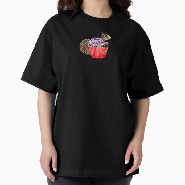 Squirrel in My Cupcake Oversized T-Shirt