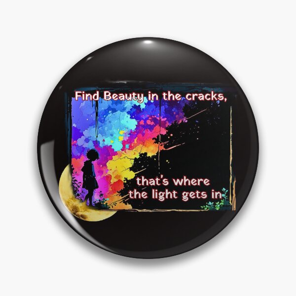 Item preview, "Find Beauty in the cracks, that's where the light gets in" thought provoking Design. designed and sold by Jim Stephens.