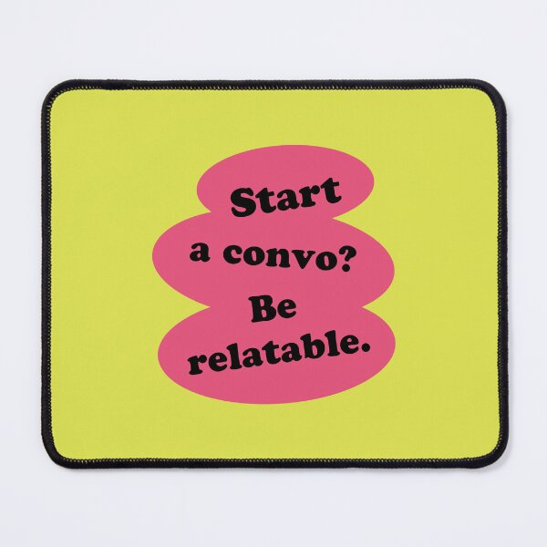 Item preview, (BF) Start a convo? Be relatable. designed and sold by greatvibes4u.