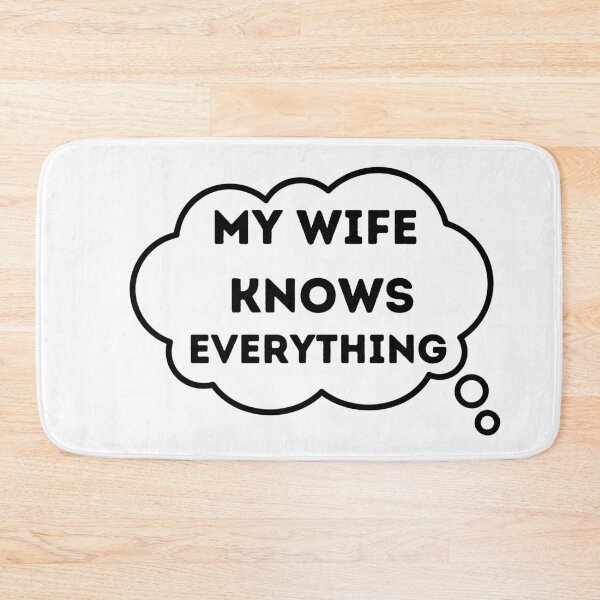 Item preview, My Wife Knowns Everything designed and sold by mavesapparel.