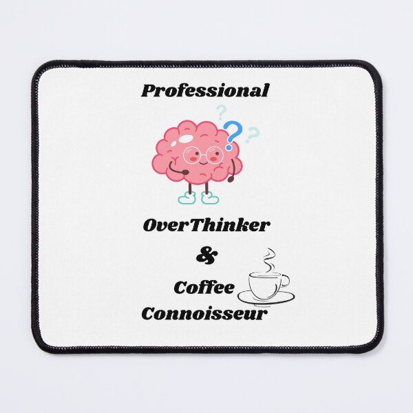 Item preview, Professional Overthinker & Coffee designed and sold by mavesapparel.