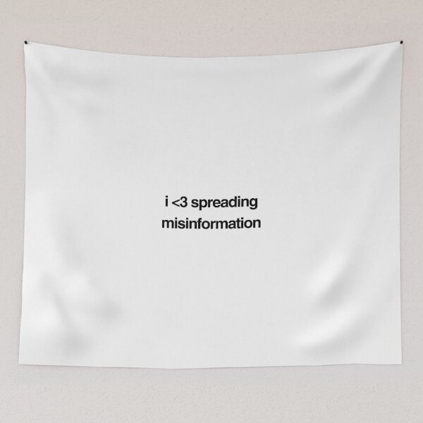 Item preview, i love spreading misinformation designed and sold by p0lk4.
