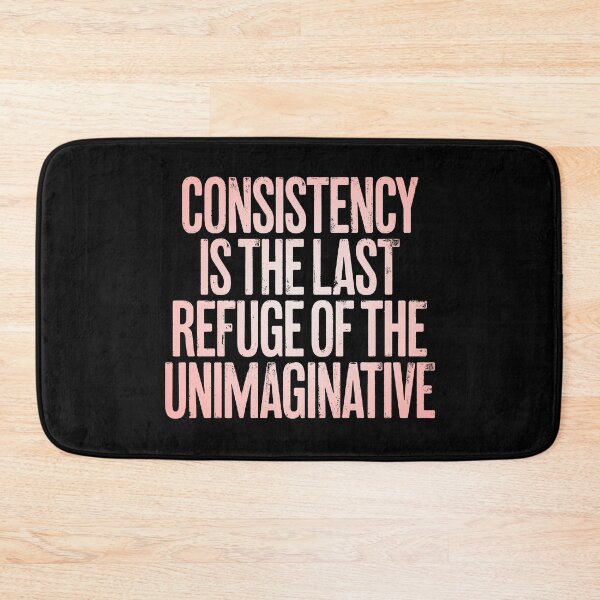 Item preview, Consistency is the last refuge of the unimaginative. v.2 designed and sold by x1brett.