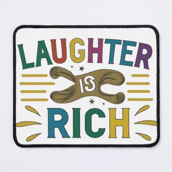 Item preview, Laughter is Rich designed and sold by ROHIT GUPTA.