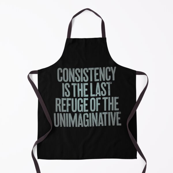 Item preview, Consistency is the last refuge of the unimaginative. v.3 designed and sold by x1brett.