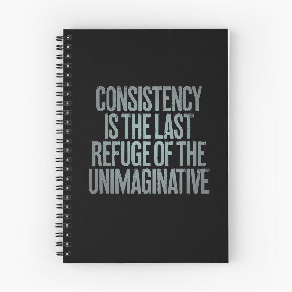 Item preview, Consistency is the last refuge of the unimaginative. v.3 designed and sold by x1brett.