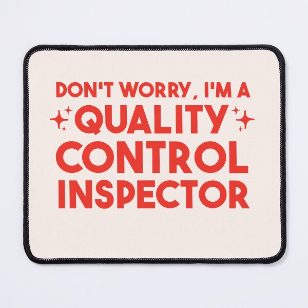 Item preview, Don't worry, I'm a  Quality Control Inspector designed and sold by merialnam.
