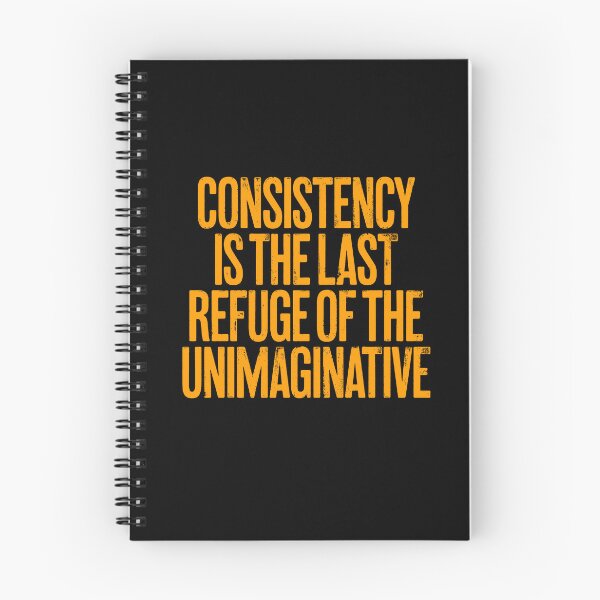 Item preview, Consistency is the last refuge of the unimaginative. v.7 designed and sold by x1brett.
