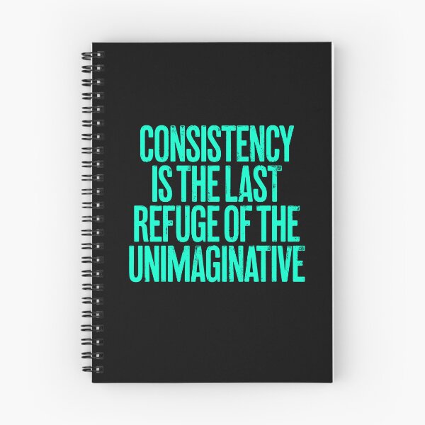 Item preview, Consistency is the last refuge of the unimaginative. v.8 designed and sold by x1brett.