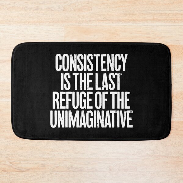 Item preview, Consistency is the last refuge of the unimaginative. v.9 designed and sold by x1brett.