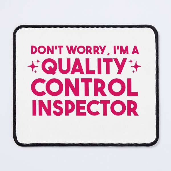 Item preview, Don't worry, I'm a  Quality Control Inspector designed and sold by merialnam.