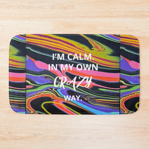 Item preview, Colorful I'm Calm In My Own Crazy Way Classic T-shirt designed and sold by MAGness.