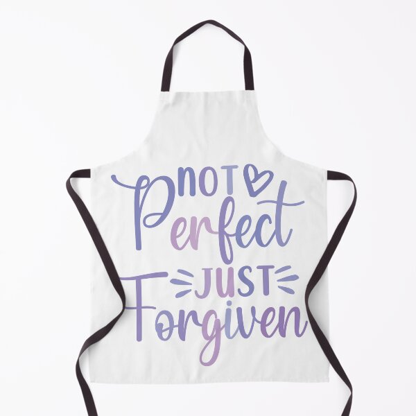 Item preview, Not Perfect Just Forgiven designed and sold by Melodiecom.