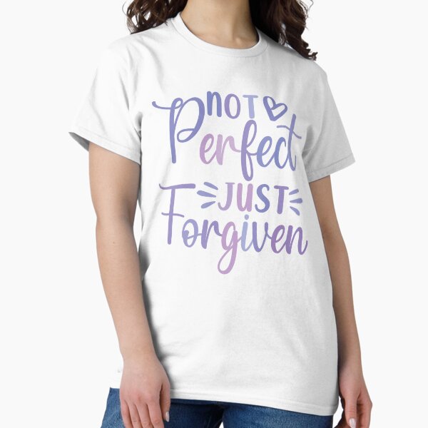 Item preview, Not Perfect Just Forgiven designed and sold by Melodiecom.