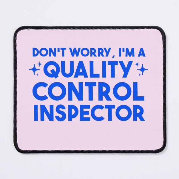 Item preview, Don't worry, I'm a  Quality Control Inspector designed and sold by merialnam.