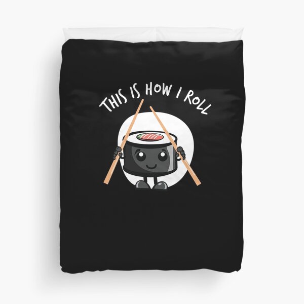 This Is How I Roll V2 Duvet Cover
