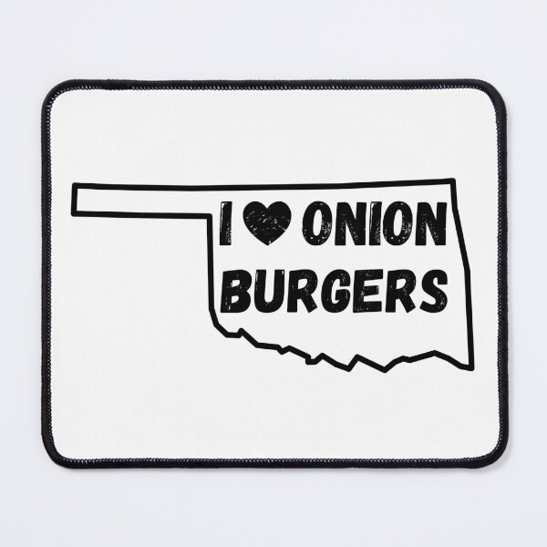 Item preview, I Love Onion Burgers Oklahoma Food designed and sold by TKsTees.